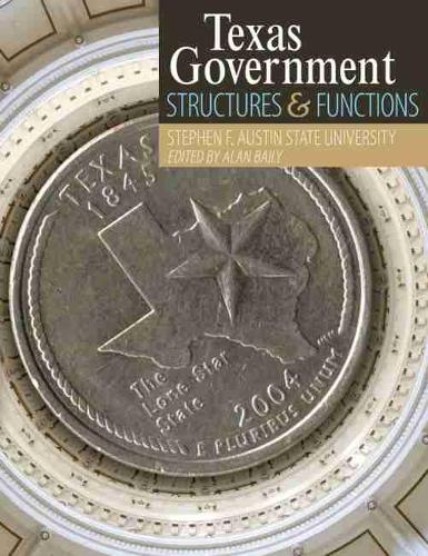 Паперова книга «Texas Government: Structures and Functions», автор Державний університет імені Стівена Ф. Остіна - фото №1