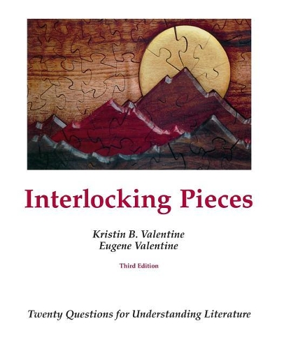 Паперова книга «Interlocking Pieces: 20 Questions for Understanding Literature», авторів Юджин Валентайн, Крістін Б. Валентайн - фото №1