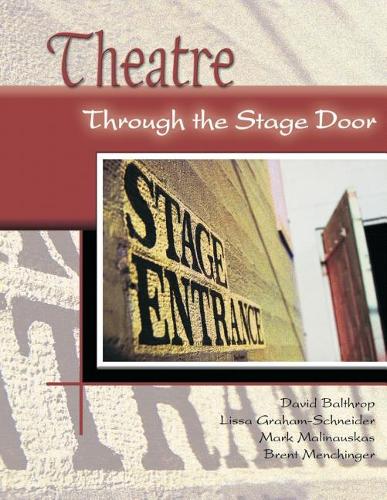 Бумажная книга «Theatre: Through the Stage Door», авторов Брент Менчингер, Дэвид Балтроп, Марк Малинаускас - фото №1