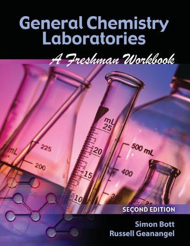 Бумажная книга «General Chemistry Laboratories: A Freshman Workbook», авторов Рассел А. Джиананджел, Саймон Г. Ботт - фото №1