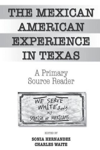 Бумажная книга «Mexican Americans in Texas», авторов Чарльз Уэйт, Соня Эрнандес - фото №1