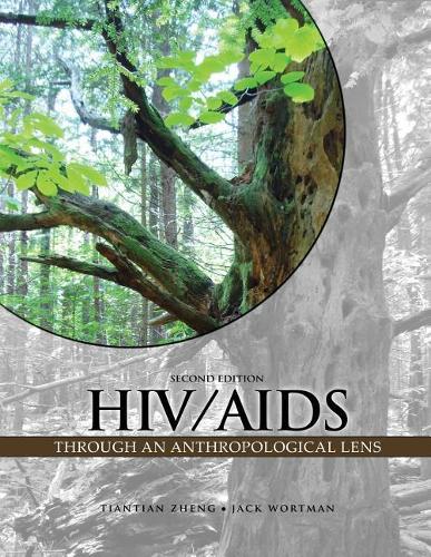 Бумажная книга «HIV/AIDS Through an Anthropological Lens», авторов Джек Уортман, Тяньтянь Чжэн - фото №1