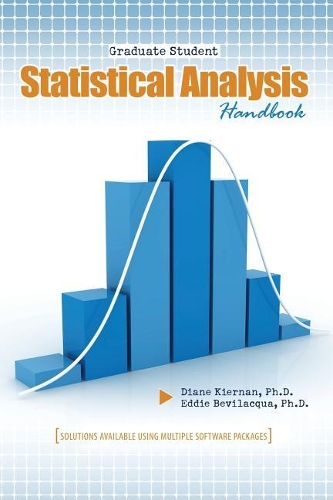 Паперова книга «Graduate Student Statistical Analysis Handbook», авторів Діана Кірнан, Едді Бевілаква - фото №1