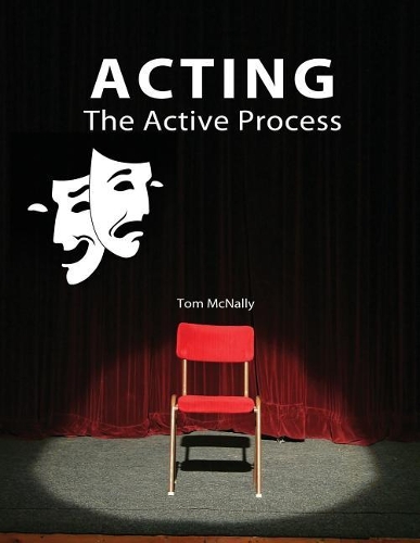 Бумажная книга «Acting: The Active Process», автор Том Макнелли - фото №1