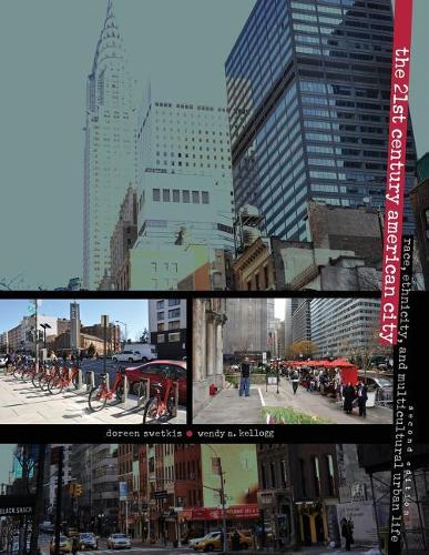 Бумажная книга «The 21st Century American City: Race, Ethnicity, and Multicultural Urban Life», авторов Дорин Свэткис, Венди А. Келлог - фото №1