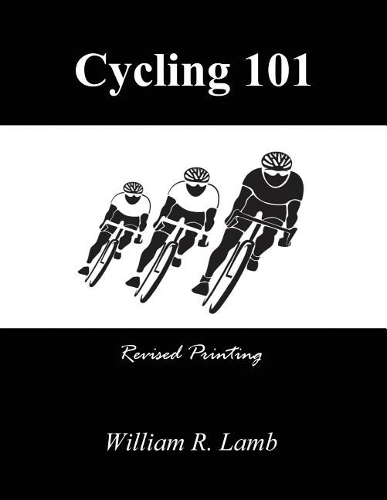 Бумажная книга «Cycling 101», автор Уильям Р. Лэмб - фото №1