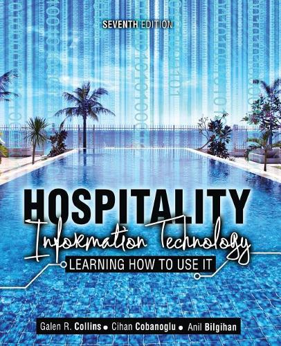 Бумажная книга «Hospitality Information Technology: Learning How to Use It», авторов Анил Билгихан, Джихан Кобаноглу, Гален Р. Коллинз - фото №1