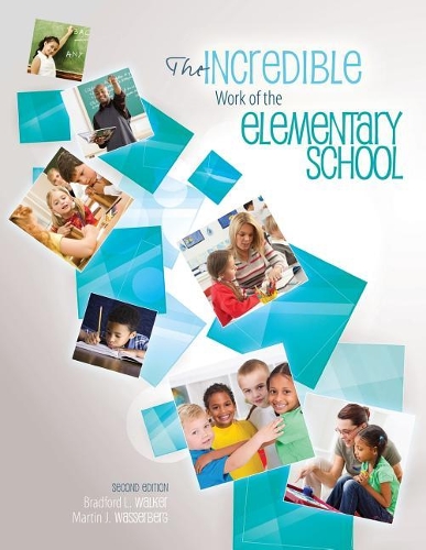 Паперова книга «The Incredible Work of the Elementary School», авторів Бредфорд Л. Вокер, Мартін Вассерберг - фото №1