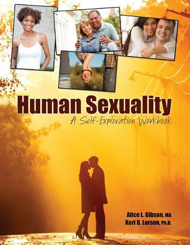Бумажная книга «Human Sexuality: A Self-Exploration Workbook», авторов Элис Гибсон, Кери Ларсен - фото №1