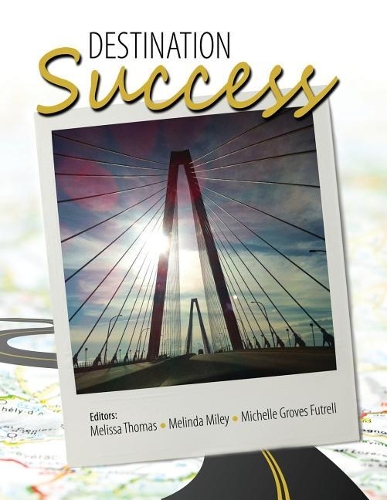 Бумажная книга «Destination: Success», авторов Мелинда Майли, Мелисса Томас, Мишель Гровс Фатрелл - фото №1