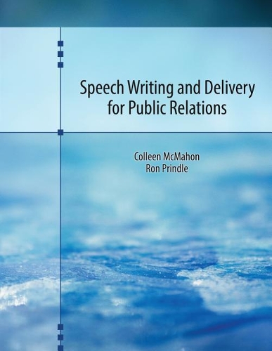 [object Object] «Speech Writing and Delivery for Public Relations», авторов Колин А. Макмахон, Рональд Приндл - фото №1