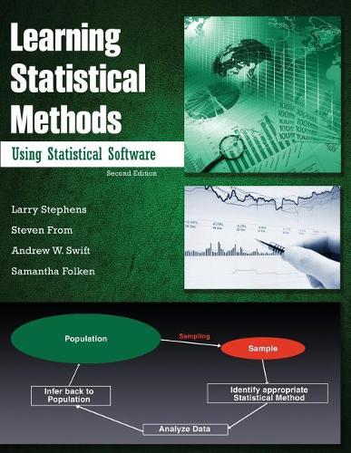 Бумажная книга «Learning Statistical Methods Using Statistical Software», авторов Эндрю Уильям Свифт, Ларри Дж. Стивенс, Саманта Джей Фолкен, Стив Г. Фром - фото №1