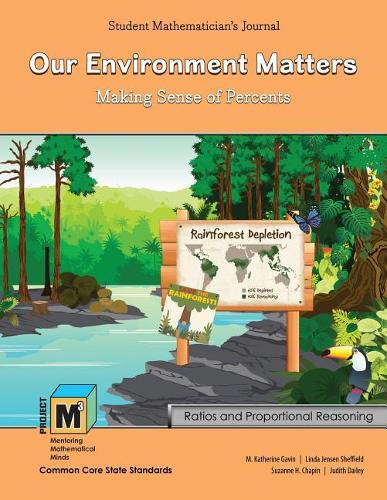 Бумажная книга «Project M3: Level 5-6: Our Environment Matters: Making Sense of Percents Student Mathematicians Journal», авторов Джудит Дейли, Кэтрин Гэвин, Линда Дженсен Шеффилд, Сюзанна Х. Чапин - фото №1