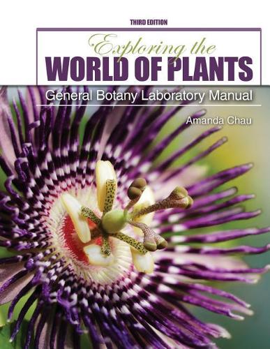 Бумажная книга «Exploring the World of Plants: General Botany Laboratory Manual», автор Аманда Чау - фото №1