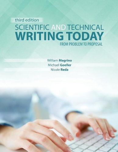 Паперова книга «Scientific and Technical Writing Today: From Problem to Proposal», авторів Майкл Геллер, Ніколь Реда, Вільям Магріно - фото №1