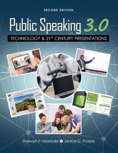 Бумажная книга «Public Speaking 3.0: Technology and 21st Century Presentations», авторов Дженис Торп, Шервин Морреаль - фото №1
