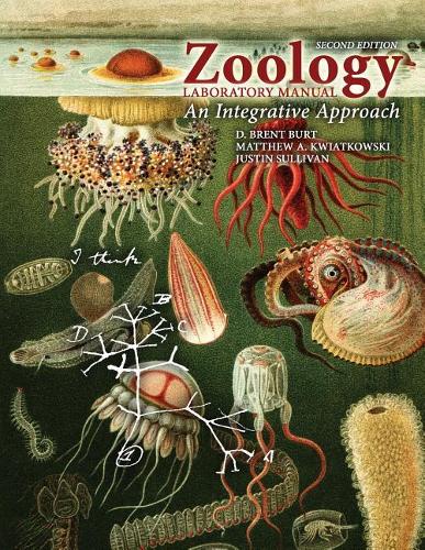 Бумажная книга «Zoology Laboratory Manual: An Integrative Approach», авторов Дональд Берт, Джастин Салливан, Мэтью Квятковски - фото №1