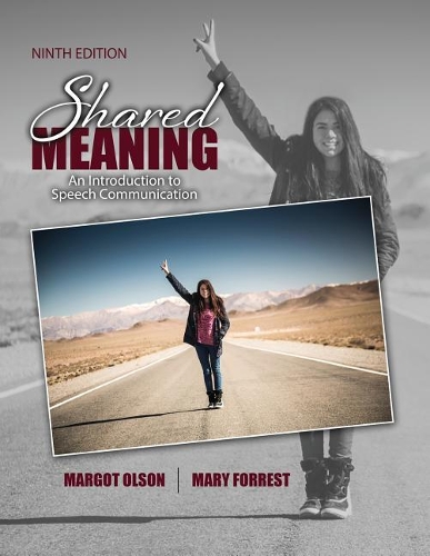 Бумажная книга «Shared Meaning: An Introduction to Speech Communication», авторов Марго Олсон, Мэри Форрест - фото №1