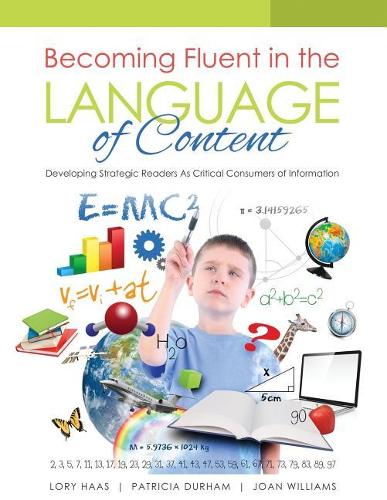 [object Object] «Becoming Fluent in the Language of Content: Developing Strategic Readers as Critical Consumers of Information», авторів Джоан Вільямс, Лорі Хаас, Патриція Дарем - фото №1