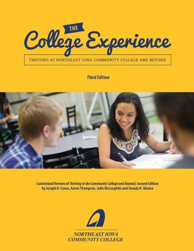 Бумажная книга «The College Experience: Thriving at Northeast Iowa Community College and Beyond», автор Общественный колледж Северо-Восточной Айовы - фото №1