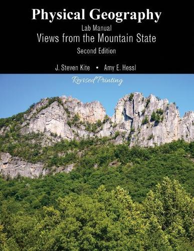 Бумажная книга «Physical Geography Lab Manual: Views from the Mountain State», авторов Эми Э. Хессл, Дж Стивен Кайт - фото №1