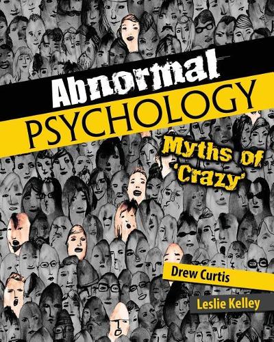 Бумажная книга «Abnormal Psychology: Myths of 'Crazy'», авторов Дрю Кертис, Лесли Келли - фото №1
