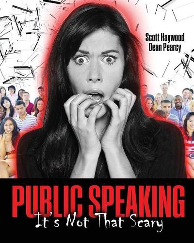 Паперова книга «Public Speaking: It's Not That Scary», авторів Дін Пірсі, Скотт Хейвуд - фото №1