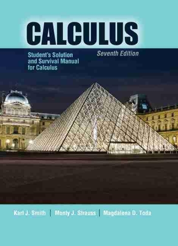Бумажная книга «Student's Solution and Survival Manual for Calculus», авторов Карл Дж. Смит, Магдалена Тода, Монти Штраус - фото №1