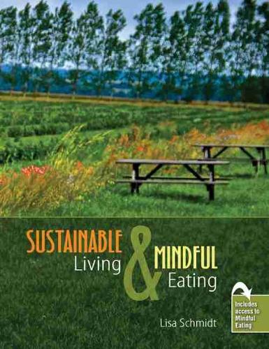 Паперова книга «Sustainable Living and Mindful Eating», авторів Ліза Шмідт, Марія Наполі - фото №1