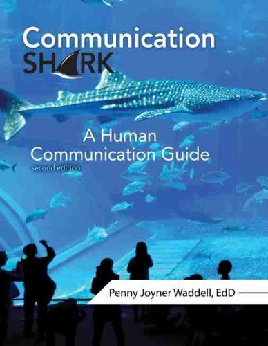 Бумажная книга «Communication Shark: A Human Communication Guide», авторов Пенни Уодделл, Травис Обас - фото №1