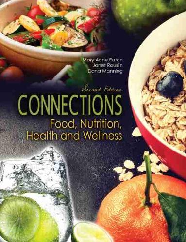 Паперова книга «Connections: Food, Nutrition, Health and Wellness», авторів Дана Меннінг, Джанет Руслін, Мері Енн Ітон - фото №1