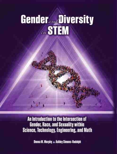 Бумажная книга «Gender and Diversity in STEM: An Introduction to the Intersection of Gender, Race, and Sexuality within Science, Technology, Engineering, and Math», авторов Эшли Саймонс-Рудольф, Дина Мерфи - фото №1