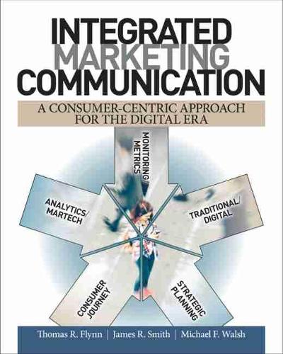 Бумажная книга «Integrated Marketing Communication: A Consumer-Centric Approach for the Digital Era», авторов Адам К. Эрнхардт, Джеймс Р. Смит, Томас Р. Флинн - фото №1