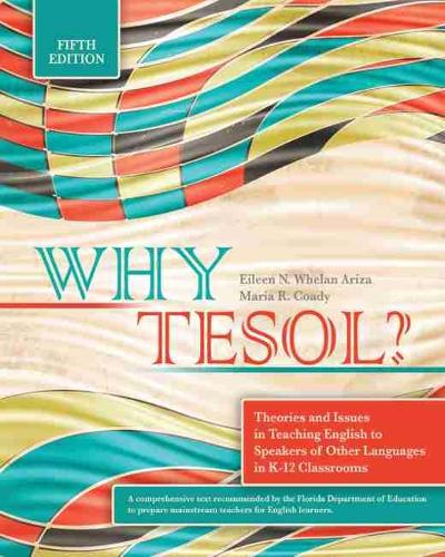Бумажная книга «Why TESOL? Theories and Issues in Teaching English to Speakers of Other Languages in K-12 Classrooms», авторов Эйлин Ариза, Мария Коуди Бедард - фото №1