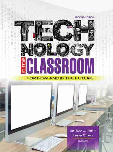 Бумажная книга «Technology in the Classroom: For Now and in the Future», авторов Ирен Чен, Дженис Л. Нат - фото №1
