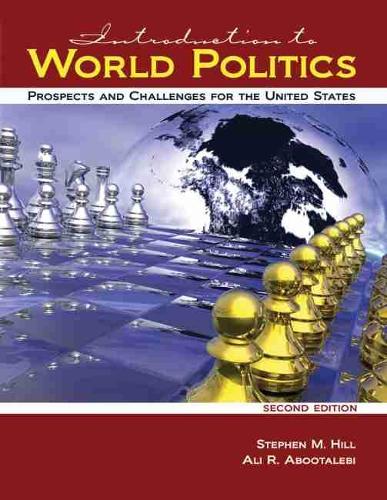 Бумажная книга «Introduction to World Politics: Prospects and Challenges for the United States», авторов Али Р. Абуталеби, Стивен М. Хилл - фото №1