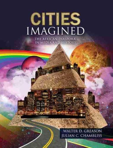 Бумажная книга «Cities Imagined: The African Diaspora in Media and History», авторов Джулиан Чамблисс, Уолтер Грисон - фото №1