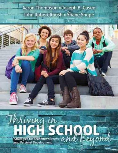 Паперова книга «Thriving in High School and Beyond: Strategies for Academic Success and Personal Development», авторів Аарон Томпсон, Джон Роуш, Джозеф Б. Кузео, Шейн Шоп - фото №1