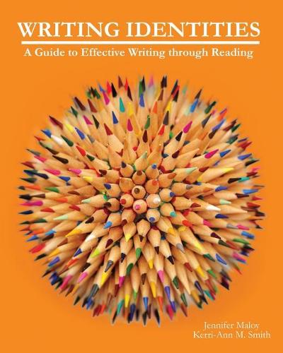 Паперова книга «Writing Identities: A Guide to Effective Writing through Reading», авторів Дженніфер Малой, Керрі-Енн М. Сміт - фото №1