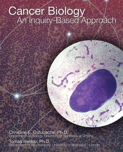 Бумажная книга «Cancer Biology: An Inquiry-Based Approach», авторов Кристин Э. Кутукач, Томаш Хеликар - фото №1