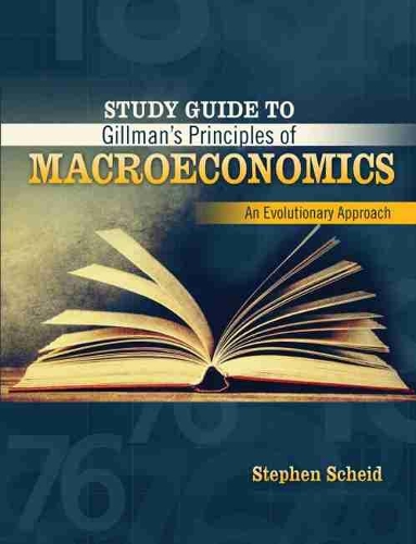 Бумажная книга «Study Guide to Gillman's Principles of Macroeconomics: An Evolutionary Approach», автор Стивен Т. Шейд - фото №1