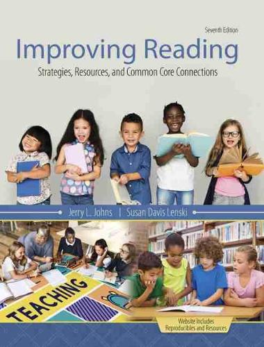 Бумажная книга «Improving Reading: Strategies, Resources, and Common Core Connections», авторов Джерри Джонс, Сьюзен Ленски - фото №1