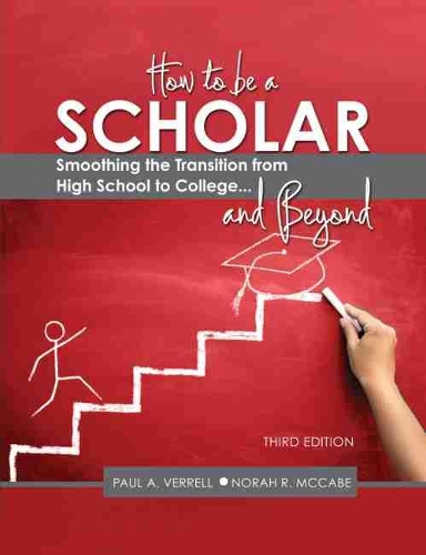 Бумажная книга «How to Be a Scholar: Smoothing the Transition from High School to College...and Beyond», авторов Нора Маккейб, Пол А. Веррелл - фото №1