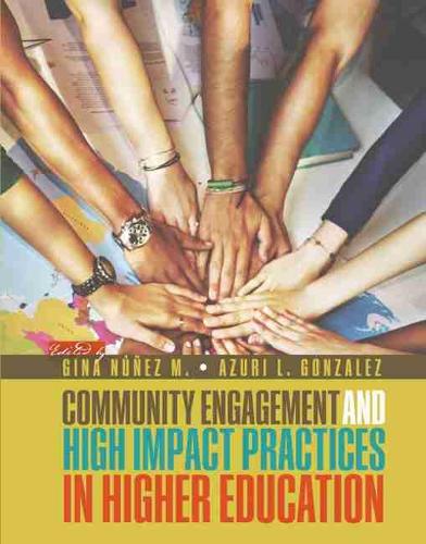 Паперова книга «Community Engagement and High Impact Practices in Higher Education», авторів Азурі Гонсалес, Гільєрміна Нуньєс-Мчірі - фото №1