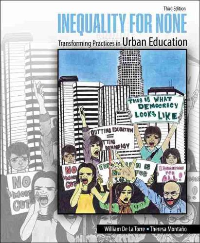 Паперова книга «Inequality for None: Transforming Practices in Urban Education», авторів Тереза Монтано, Вільям Де Ла Торре - фото №1