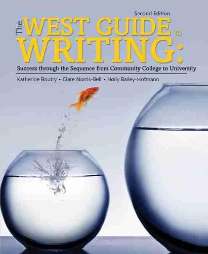 Бумажная книга «The West Guide to Writing: Success through the Sequence from Community College to University», авторов Клэр Норрис, Холли Бейли-Хофманн, Кэтрин Бутри - фото №1