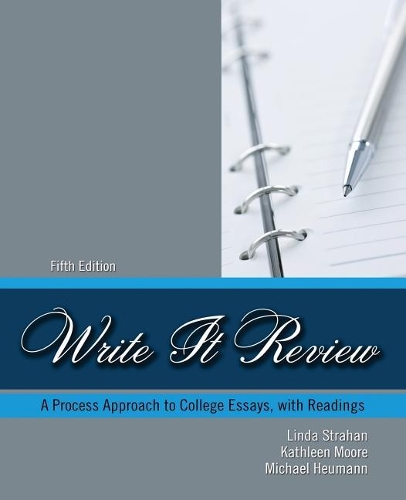 Бумажная книга «Write It Review: A Process Approach to College Essays with Readings», авторов Кэтлин М Мур, Линда Страхан - фото №1