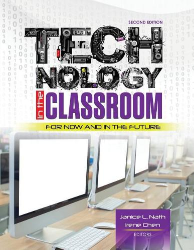 Бумажная книга «Technology in the Classroom: For Now and the Future», авторов Ирен Чен, Дженис Л. Нат - фото №1