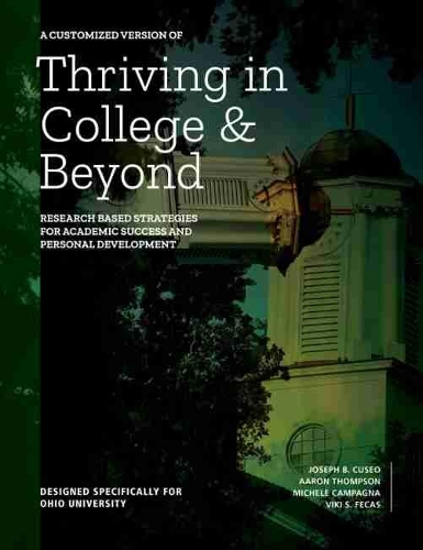 Бумажная книга «A Customized Version of Thriving in College and Beyond: Research Based Strategies for Academic Success and Personal Development Designed Specifically for Ohio University», авторов Крис Кумфер, Лиза Камоди - фото №1