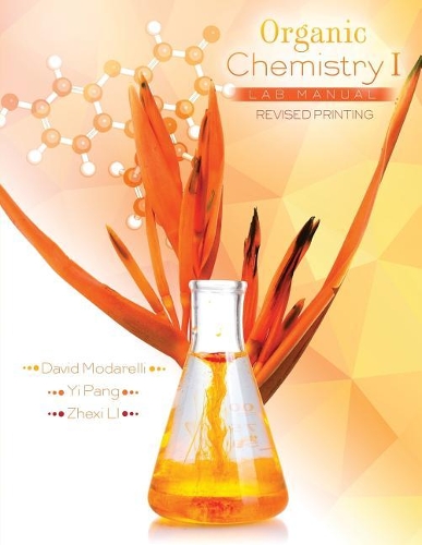 Бумажная книга «Organic Chemistry I Lab Manual», авторов Дэвид Модарелли, И Панг, Чжэси Ли - фото №1